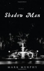 The Shadow Man - Mark Murphy