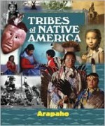 Arapaho (Tribes of Native America) - Marla Felkins Ryan, Linda Schmittroth