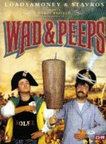 Wad and Peeps - Harry Enfield