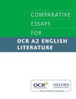 Comparative Essays for OCR A2 English Literature. by Julian Thompson ... [Et Al.] - Julian Thompson