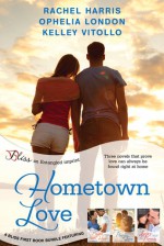 Hometown Love: A Bliss Bundle - Rachel Harris, Ophelia London, Kelley Vitollo