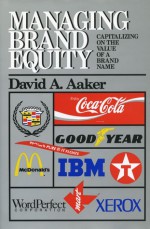 Managing Brand Equity - David A. Aaker