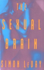 The Sexual Brain - Simon LeVay