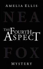 The Fourth Aspect - Amelia Ellis, Rachel Ward