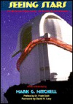 Seeing Stars: The McDonald Observatory: Its Science & Astronomers - Mark Mitchell