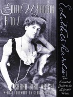 Edith Wharton A to Z: The Essential Guide to the Life and Work - Sarah Bird Wright, Clare Colquitt