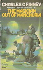 The Magician Out Of Manchuria - Charles G. Finney