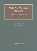 Social Science in Law, Cases and Materials, 7th (University Casebook) (University Casebooks) - John Monahan