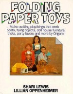 Folding Paper Toys - Shari Lewis, Lillian Oppenheimer