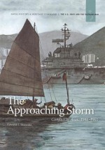 The Approaching Storm: Conflict in Asia. 1945-1965 - Edward J. Marolda, Naval History Heritage and Command, United States Department of the Navy