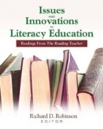 Issues and Innovations in Literacy Education: Readings from the Reading Teacher - Ed Robinson