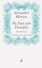 My Past and Thoughts: Memoirs Volume 2 - Alexander Herzen