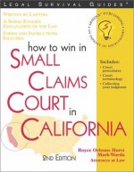 How to Win in Small Claims Court in California, 2e - Royce Orleans Hurst, Mark Warda