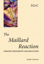 The Maillard Reaction - Harry E. Nursten