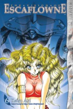 The Vision of Escaflowne, Vol. 6 - Katsu Aki