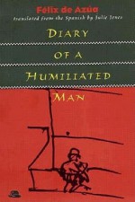 Diary of a Humiliated Man - Félix de Azúa, Julie Jones