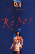 The Rebel - Grace Johnson