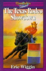 The Texas Rodeo Showdown - Eric E. Wiggin