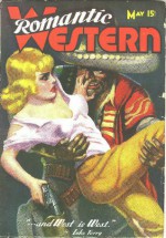 Romantic Western - ... and West Is West! - May 1939 - Luke Terry, James A. Lawson