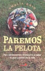 Paremos La Pelota - Analia Ghio