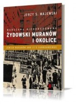 Warszawa nieodbudowana. Żydowski Muranów i okolice - Jerzy S. Majewski