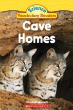 Cave Homes (Science Vocabulary Readers) - Elizabeth Bennett