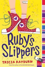 Ruby's Slippers - Tricia Rayburn