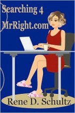 Searching4MrRight.com - Rene D. Schultz