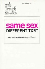 Yale French Studies, Number 90: Same Sex/Different Text? Gay and Lesbian Writing in French - Brigitte Mahuzier, Brigitte Mahuzier, Karen McPherson, Charles A. Porter