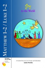 Matthew 1-2/Luke 1-2: Joy to the World - Louise Perrotta, Kevin Perrotta