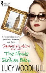 The Dimple Strikes Back - Lucy Woodhull