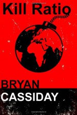 Kill Ratio - Bryan Cassiday