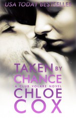 Taken by Chance - Chloe Cox