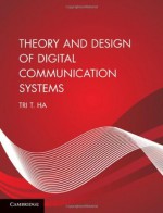 Theory and Design of Digital Communication Systems - Ha