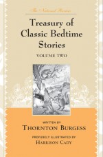 The National Review Treasury of Classic Bedtime Stories: Volume Two - Thornton W. Burgess, Walter Harrison Cady