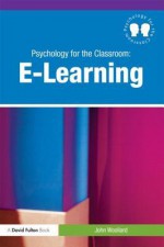 Psychology for the Classroom: E-Learning - John Woollard