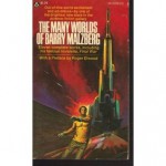 The Many Worlds of Barry Malzberg - Barry N. Malzberg, Jack Faragasso, Roger Elwood