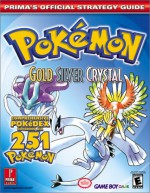 Pokemon Gold, Silver, and Crystal (Prima's Official Strategy Guide) - Elizabeth M. Hollinger