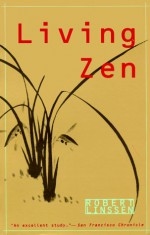 Living Zen - Robert Linssen, Christmas Humphreys, Diana Abrahams-Curiel, R. Godel