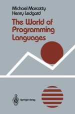 The World of Programming Languages (Springer Books on Professional Computing) - Michael Marcotty, Henry Ledgard