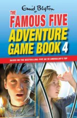 The Famous Five Adventure Game Book 4. - Mary Danby