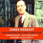 Schwein gehabt / Die schöne Helen (Der Doktor und das liebe Vieh) - James Herriothe, Frank Arnold