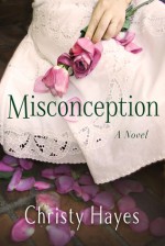 Misconception - Christy Hayes