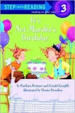 It's Not Marsha's Birthday (Step Into Reading: A Step 3 Book) - Barbara Bottner, Denise Brunkus, Gerald Kruglik