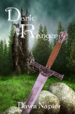 Dark Ranger (Many Kingdoms, Book One) - Dawn Napier