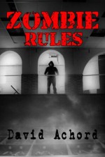 Zombie Rules - David Achord