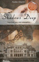Shadows Deep (Draper Estates Trilogy #3) - Kyoko Church