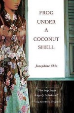 Frog Under a Coconut Shell - Josephine Chia