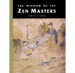 Wisdom of the Zen Masters - Timothy Freke