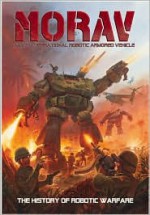 MORAV (Multi-Operational Robotic Armored Vehicle): The History of Robotic Warfare - Fon Davis, Budi Setiawan, Fon Davis, J Brown, Doug Chiang